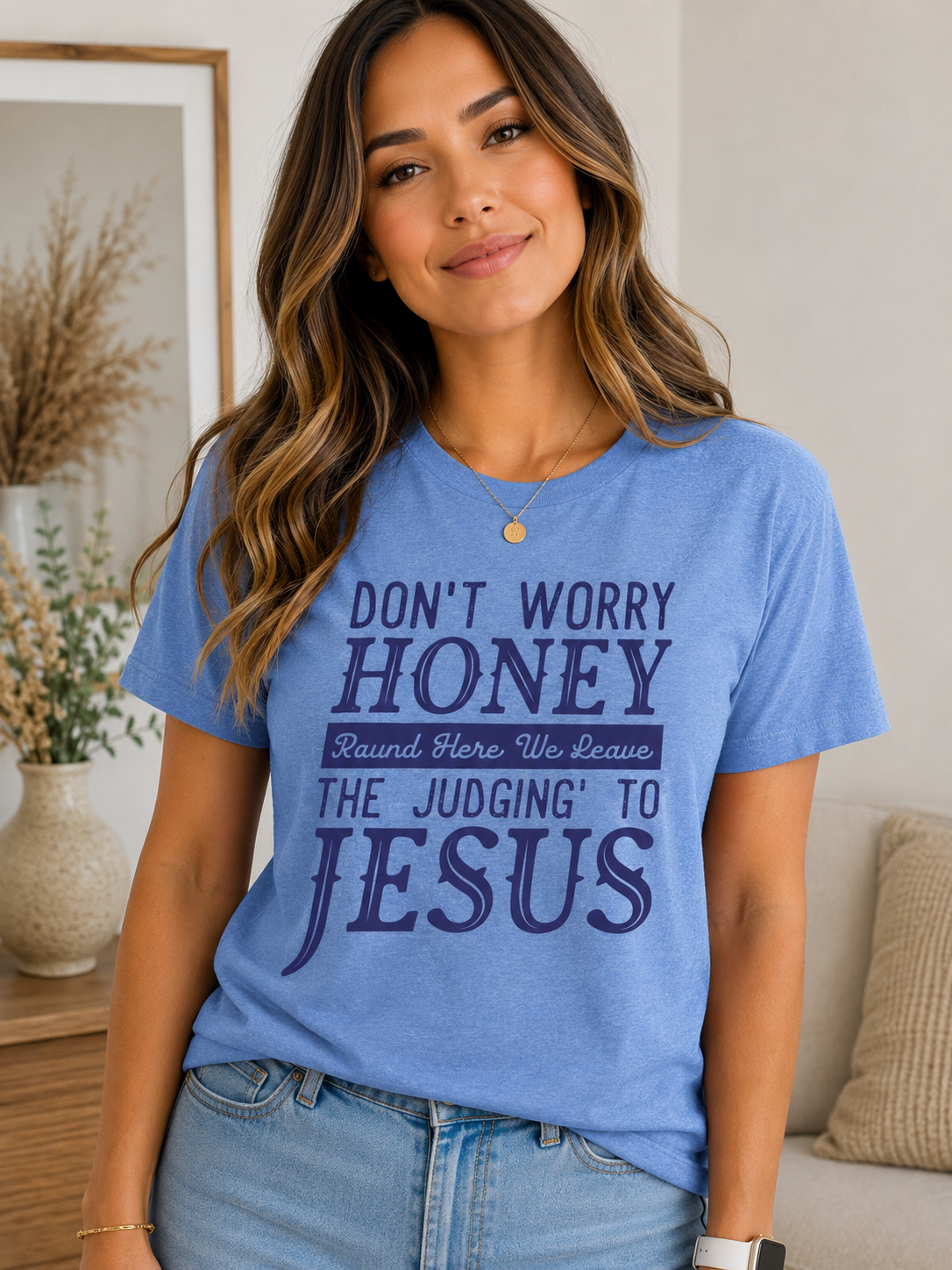 Don’t Worry Honey