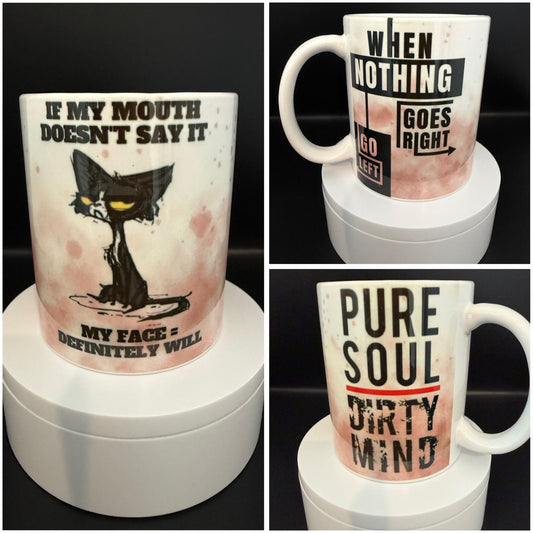 If my mouth doesn’t say it Mug