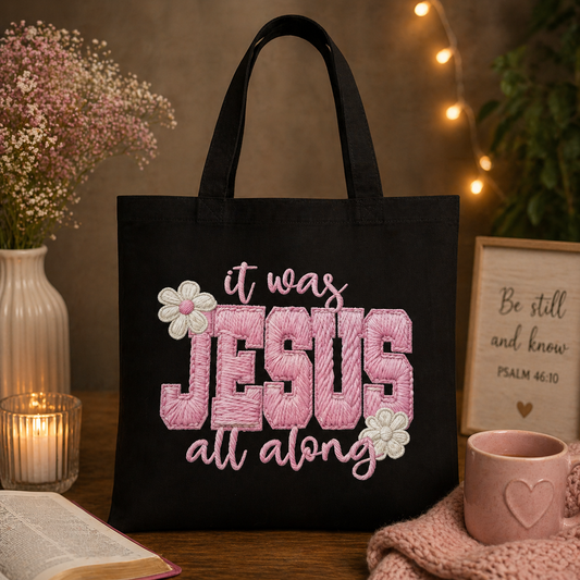 It was Jesus all along Tote Bag