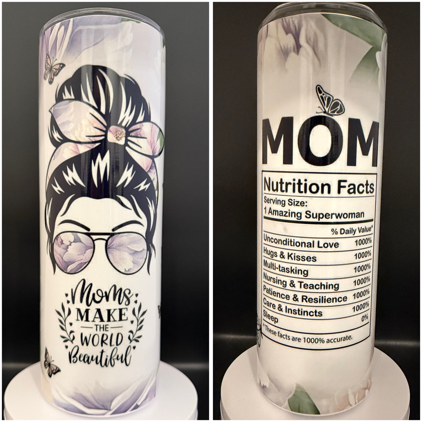 Moms Make the World Beautiful Tumbler